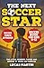 The Next Soccer Star: The Little Academy Player Who Dreams of Messi and Ronaldo: Soccer Book For Kids 8-12