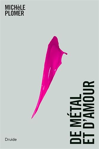 De métal et d'amour (Paperback)
