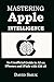 Mastering Apple Intelligenc...