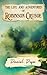 The Life and Adventures of Robinson Crusoe by Daniel Defoe