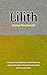 Lilith: History Meets Magic...