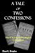 A Tale of Two Confessions: ...