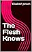 The Flesh Knows (The Inanna...