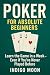 Poker for Absolute Beginner...