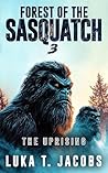 Forest of the Sasquatch III: The Uprising