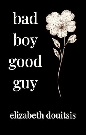 Bad Boy Good Guy: A Slow Burn Latin Dancing Tale of Toxic Love (Naked Truth Diaries #1)