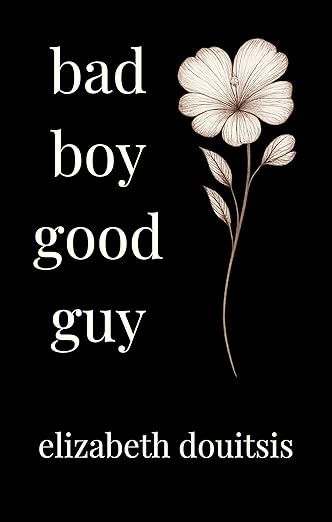Bad Boy Good Guy: A Slow Burn Latin Dancing Tale of Toxic Love (Naked Truth Diaries #1)