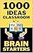 1000 Ideas: Classroom Brain...