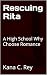 Rescuing Rita: A High School Why Choose Romance