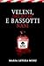 Veleni, ore buche e bassotti nani (Delitti e ore buche Vol. 2) by Maria Letizia Musu