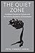 The Quiet Zone by Petal Kimberly Samuel