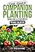 The ONLY Companion Planting Book You'll Ever Need Without the... by I.V. Fieldstone