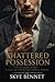 Shattered Possession: An An...