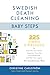 Swedish Death Cleaning Baby Steps: 225 Simple Strategies to Declutter Your Home, Organize Your Life, Live Intentionally, and Plan Your Legacy the Scandinavian Way
