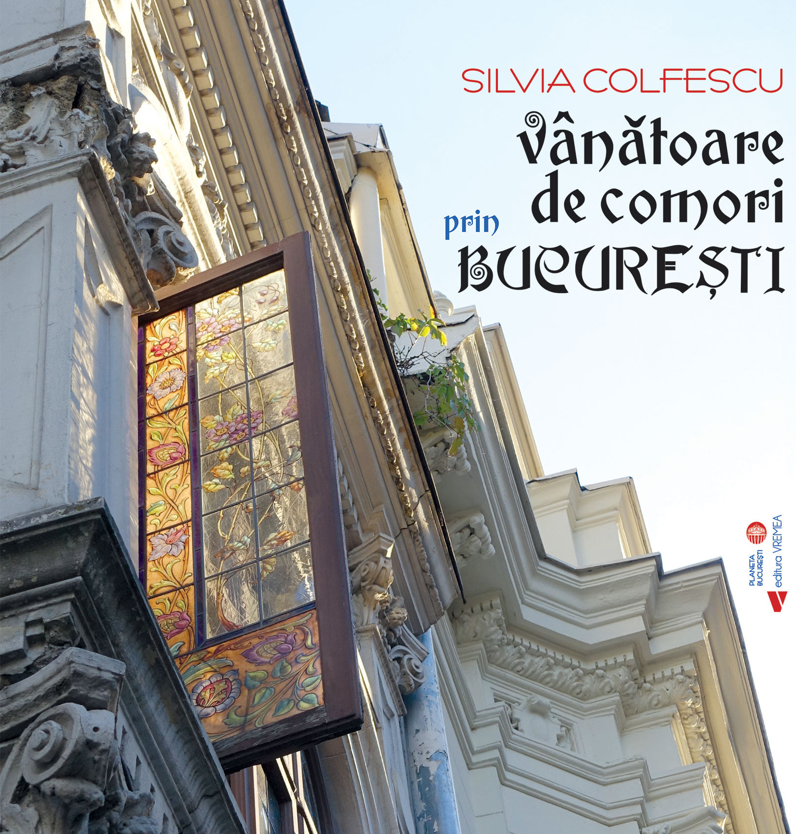 Vânătoare de comori prin București