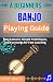 A Beginner Banjo Playing Gu...