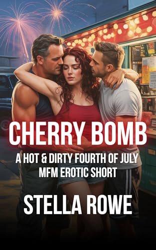 Cherry Bomb: An Alpha Boss MFM Threesome Erotic Short (The MFM Collection)