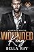 Wounded King by Bella  Ray