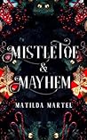 Mistletoe & Mayhe...