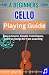 A Beginner cello Playing Gu...
