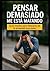 Pensar Demasiado Me Está Ma...