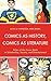 Comics as History, Comics a...