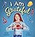 I Am Grateful