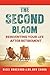 THE SECOND BLOOM: Reinventi...