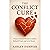 The Conflict Cure: Proven Tools to Resolve Conflict, Rebuild Trust, and Love Better