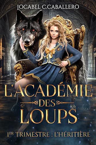 L'Académie des Loups - 1er Trimestre : L'Héritière (French Edition)