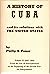 A History of Cuba and Its R...