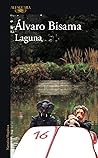 Laguna by Álvaro Bisama