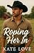 Roping Her In by Kate  Love