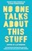 No One Talks About This Stuff: Twenty-Two Stories of Almost Parenthood