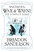 Mistborn Wax & Wayne The Complete Series: The Alloy of Law, Shadows of Self, The Bands of Mourning, The Lost Metal