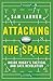Attacking the Space: Inside...