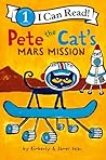 Pete the Cat's Mars Mission by James  Dean