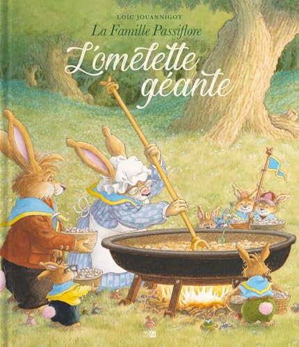 La Famille Passiflore. L'Omelette géante (Hardcover)