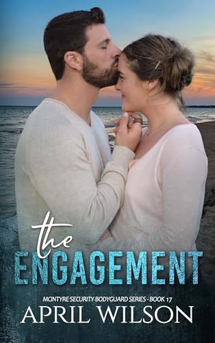 The Engagement: A protective hero age gap romance (McIntyre Security Bodyguard Series Book 17)