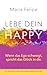 Lebe dein Happy: Wenn das E...