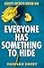 Everyone Has Something to Hide: A gripping psychological thriller perfect for fans of domestic suspense and page-turning secrets in 2025!