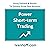 Power Short-Term Trading: Using Options & Stocks to Quickly Grow Your Account