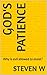 God's Patience: Why is evil...