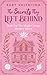 The Secrets They Left Behind  by Ruby Valentina