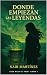 Donde empiezan las leyendas (Bajo el velo. nº 1) (Spanish Edition)