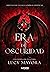 Era de Oscuridad by Lucy Mayora