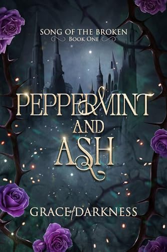 Peppermint and Ash (Song of the Broken #1)