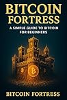 Bitcoin Fortress:...