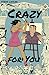 Crazy for You