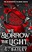 We Borrow The Light (The Bl...
